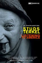 Watch Studs Terkel: Listening to America Moviesjoy