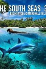Watch The South Seas 3D Bikini Atoll & Marshall Islands Gomovies