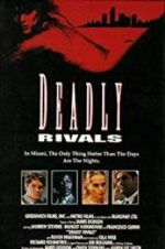 Watch Deadly Rivals Goojara
