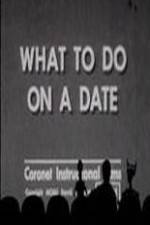 Watch What to Do on a Date Gomovies