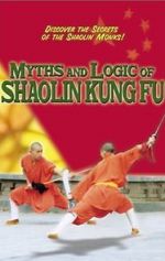 Watch Myths & Logic of Shaolin Kung Fu 2kmovies
