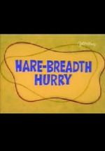 Watch Hare-Breadth Hurry Movie4k