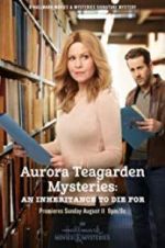 Watch Aurora Teagarden Mysteries: An Inheritance to Die For Goojara
