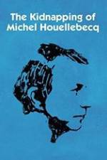 Watch L'enlvement de Michel Houellebecq Movie4k