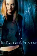 Watch In Twilight's Shadow 2kmovies