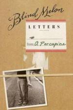 Watch Blind Melon's Letters from a Porcupine Zoechip