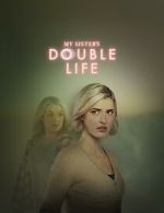Watch My Sister\'s Double Life M4ufree