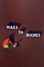 Watch Wags to Riches (Short 1949) Fmovies