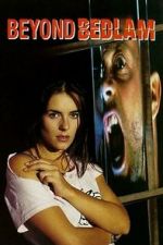 Watch Beyond Bedlam Moviesjoy