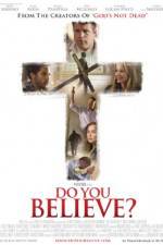 Watch Do You Believe? Fmovies