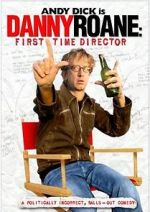 Watch Danny Roane: First Time Director Gomovies