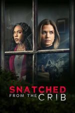 Watch Snatched from the Crib Zoechip