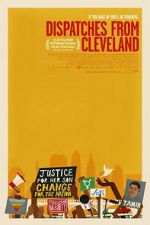 Watch Dispatches from Cleveland Moviesjoy