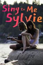 Watch Sing to Me Sylvie Zoechip