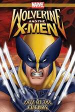 Watch Wolverine and the X-Men Fate of the Future Soap2day
