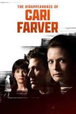 Watch The Disappearance of Cari Farver 2kmovies