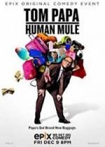 Watch Tom Papa: Human Mule 2kmovies