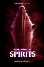 Watch Surrounded by Spirits Movie4k