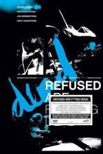 Watch Refused Are Fucking Dead 2kmovies