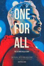 Watch One for All: The DJ Chris Villa Story Movies123