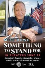 Watch Something to Stand for with Mike Rowe Fmovies