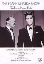 Watch Frank Sinatra\'s Welcome Home Party for Elvis Presley Gomovies