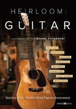 Watch Heirloom: Guitar Gomovies