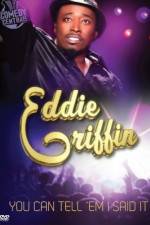 Watch Eddie Griffin You Can Tell 'Em I Said It Goojara