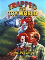 Watch Josh Kirby: Time Warrior! Chap. 3: Trapped on Toyworld Movie4k