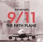 Watch TMZ Investigates: 9/11: The Fifth Plane (TV Special 2023) Gomovies