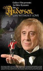 Watch Andersen. Zhizn bez lyubvi Gomovies