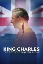 Watch King Charles: The Boy Who Walked Alone Goojara