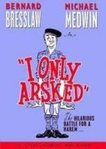 Watch I Only Arsked! Soap2day