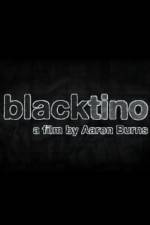 Watch Blacktino Movie4k