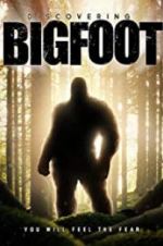 Watch Discovering Bigfoot Goojara