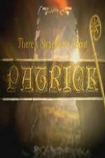 Watch There's Something About Patrick Fmovies
