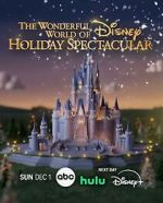 Watch The Wonderful World of Disney: Holiday Spectacular (TV Special 2024) Goojara