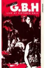 Watch GBH Live at Victoria Hall Gomovies