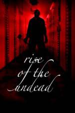 Watch Rise of the Undead 2kmovies