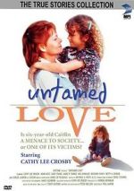 Watch Untamed Love Gomovies