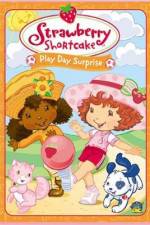 Watch Strawberry Shortcake Play Day Surprise 2kmovies