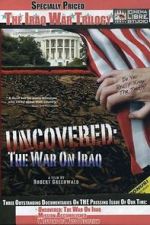 Watch Uncovered: The War on Iraq Fmovies