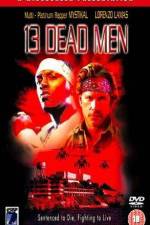 Watch 13 Dead Men Gomovies