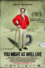 Watch You Might as Well Live 2kmovies