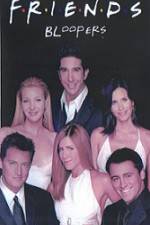 Watch Friends Bloopers 1994-2004 Gomovies