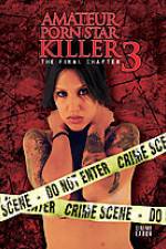 Watch Amateur Porn Star Killer 3: The Final Chapter M4uhd