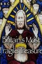 Watch Britain's Most Fragile Treasure Gomovies