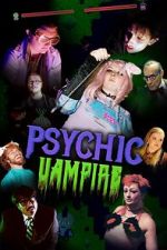 Watch Psychic Vampire Movies123
