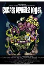 Watch Badass Monster Killer Goojara