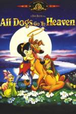 Watch All Dogs Go to Heaven Zoechip